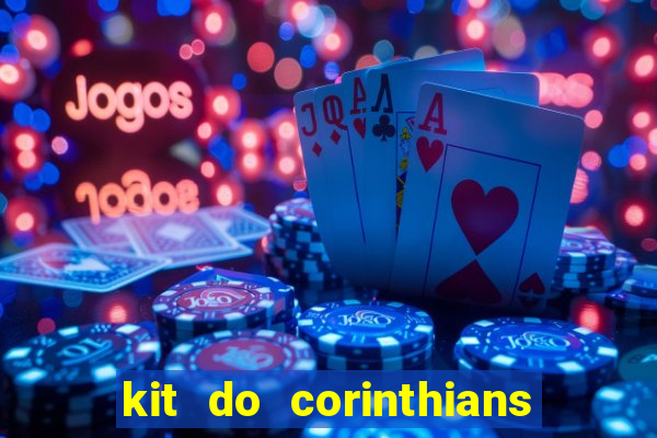 kit do corinthians dls 2021